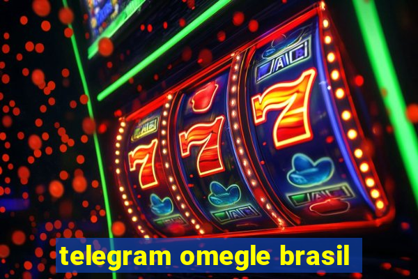 telegram omegle brasil